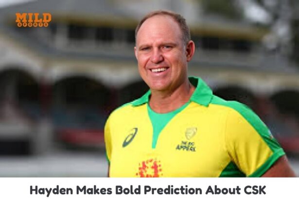 Hayden Makes Bold Prediction About CSK 