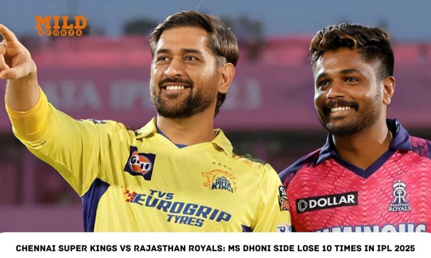Chennai Super Kings vs Rajasthan Royals