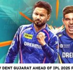 Lucknow Dent Gujarat Ahead of IPL 2025 Playoffs