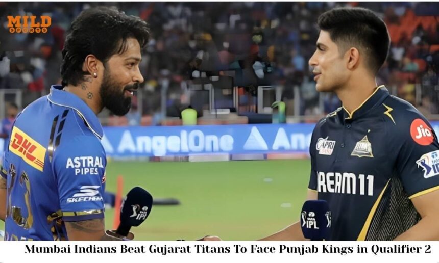 Mumbai Indians Beat Gujarat Titans To Face Punjab Kings in Qualifier 2