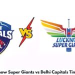 Lucknow Super Giants vs Delhi Capitals Timeline